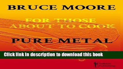 Books For Those about to Cook Pure Metal Full Online