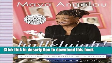 Ebook Hallelujah! The Welcome Table: A Lifetime of Memories with Recipes (Random House Large Print