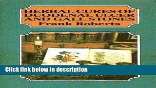 Books Herbal Cures of Duodenal Ulcer and Gall Stones Full Online