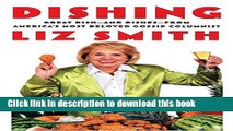 Books Dishing: Great Dish - and Dishes - From America s Most Beloved Gossip Columnist Full Online
