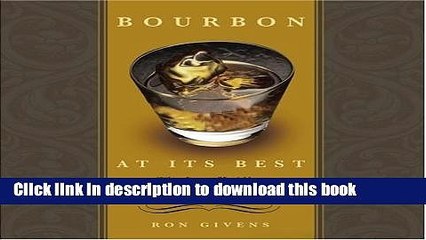 Books Bourbon at Its Best: The Lore and Allure of America s Finest Spirits Free Online