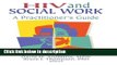 Ebook HIV and Social Work: A Practitioner s Guide (Haworth Psychosocial Issues of HIV/AIDS) Full