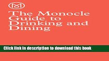 Books The Monocle Guide to Drinking and Dining Free Online