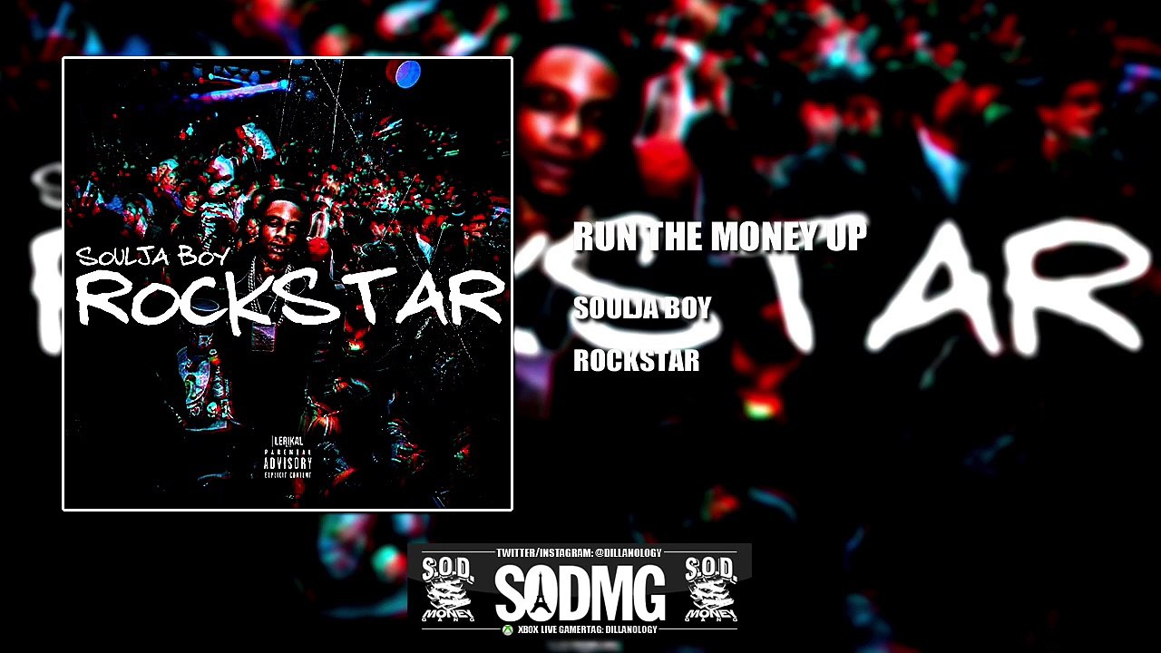 New Rockstar Mixtape Soulja Boy • Run The Money Up