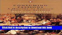 Ebook Consuming Passions: A History of English Food and Appetite (Classic History) Full Online