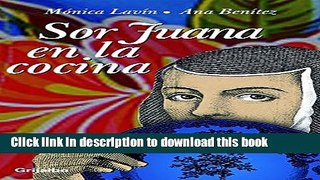 Ebook Sor Juana en la cocina (Spanish Edition) Free Online