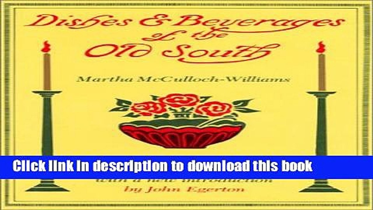 Books Dishes and Beverages of the Old South Free Online