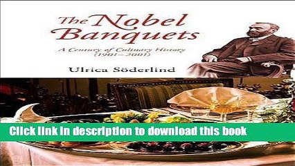 Books The Nobel Banquets: A Century of Culinary History (1901-2001) by Ulrica Soderlind published