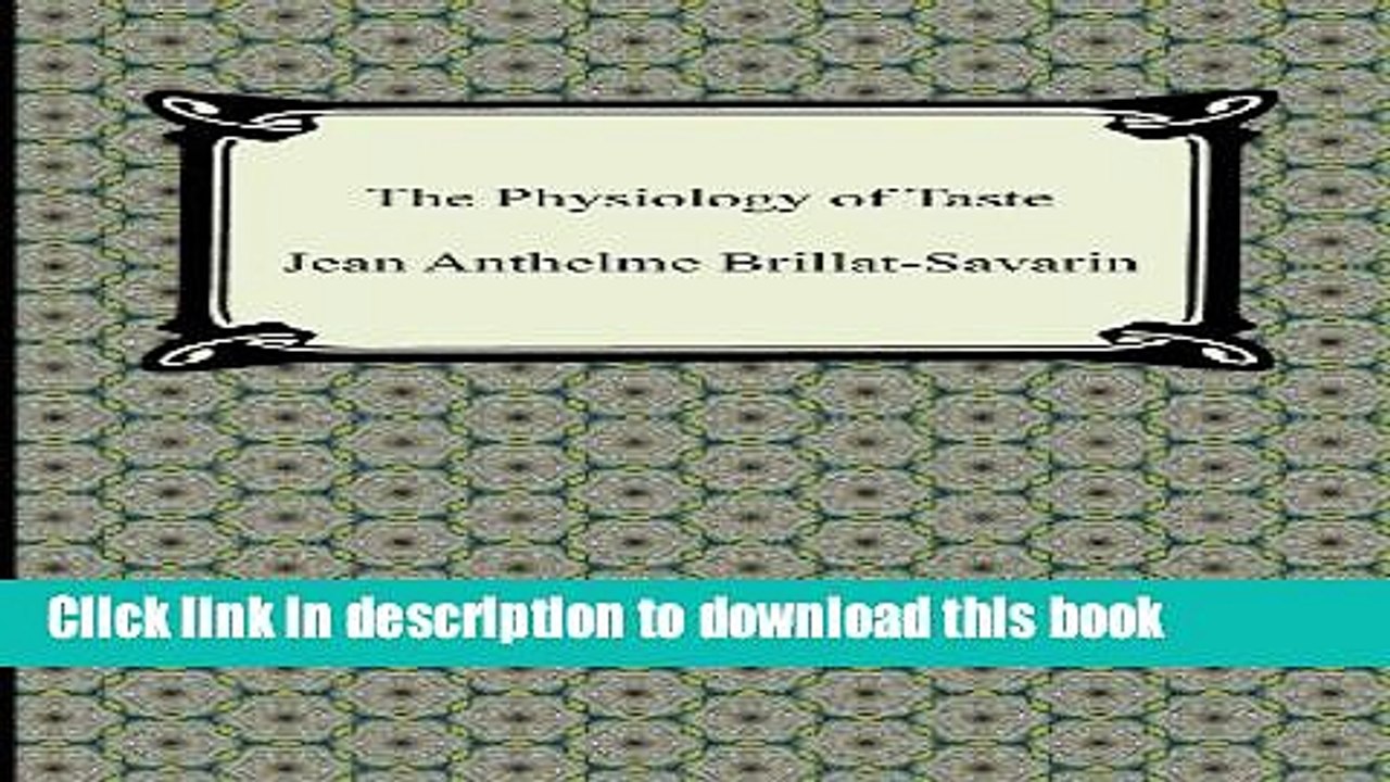 Ebook The Physiology of Taste Full Online