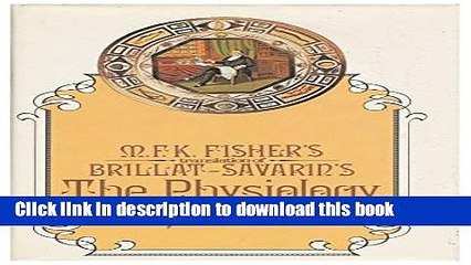 Ebook The Physiology of Taste or Meditations on Transcendental Gastronomy Full Online