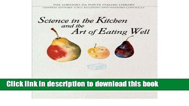 Ebook Science in the Kitchen and the Art of Eating Well (Lorenzo Da Ponte Italian Library)