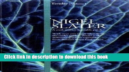 Ebook Tender: Volume I, A cook and his vegetable patch by Slater, Nigel on 14/09/2009 unknown