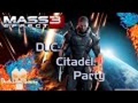 Mass Effect 3 | DLC | Citadel: Party