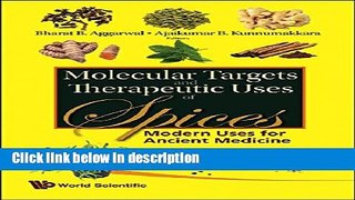 Ebook Molecular Targets and Therapeutic Uses of Spices: Modern Uses for Ancient Medicine Full Online