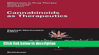 Books Cannabinoids as Therapeutics (Milestones in Drug Therapy) Free Download