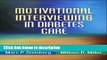 Ebook Motivational Interviewing in Diabetes Care (Applications of Motivational Interviewing