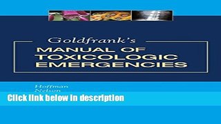 Ebook Goldfrank s Manual of Toxicologic Emergencies (Toxicologic Emergencies (Goldfrank s)) Full