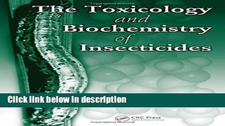 Ebook The Toxicology and Biochemistry of Insecticides Full Download
