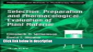 Books Selection, Preparation and Pharmacological Evaluation of Plant Material, Volume 1