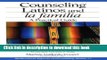 Books Counseling Latinos and la familia: A Practical Guide (Multicultural Aspects of Counseling