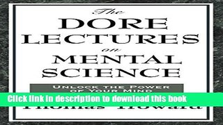 Books The Dore Lectures on Mental Science Full Online