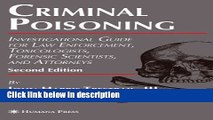 Ebook Criminal Poisoning: Investigational Guide for Law Enforcement, Toxicologists, Forensic