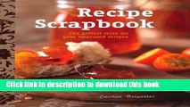 Ebook Recipe Scrapbook: The Perfect store for your Treasured Recipes Free Download