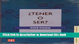 Books Â¿Tener o ser? (Biblioteca De Psicologia Psiquiatria Y Psicoanalisis) (Spanish Edition) Full