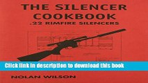 Ebook The Silencer Cookbook: 22 Rimfire Silencers (Order No. Fp-3) Full Download