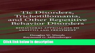 Books Tic Disorders, Trichotillomania, and Other Repetitive Behavior Disorders: Behavioral