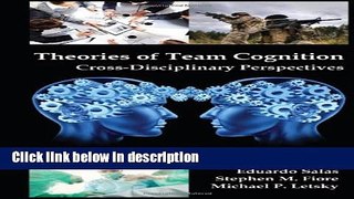 Books Theories of Team Cognition: Cross-Disciplinary Perspectives (Applied Psychology Series) Free