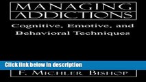 Books Managing Addictions: Cognitive, Emotive, and Behavioral Techniques Full Online
