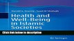 Books Health and Well-Being in Islamic Societies: Background, Research, and Applications Full Online