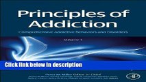 Ebook Principles of Addiction: Comprehensive Addictive Behaviors and Disorders, Volume 1 Free