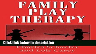 Books Family Play Therapy (Child Therapy Series) Free Online