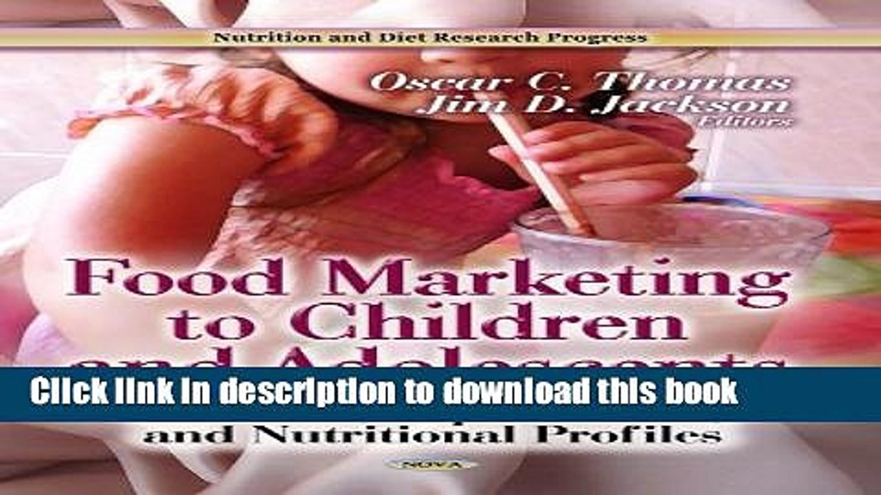 Books Food Marketing to Children and Adolescents: Activities, Expenditures, and Nutritional