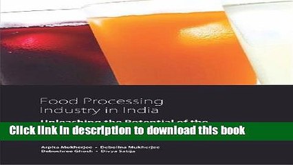 Ebook Food Processing Industry in India: Unleashing the Potential of the Non-alcoholic Beverage