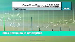 Ebook Applications of LC-MS in Toxicology Full Online