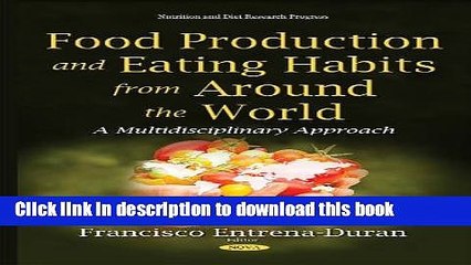 Ebook Food Production and Eating Habits from Around the World: A Multidisciplinary Approach