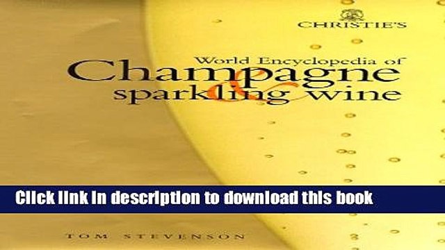 Ebook Christie s World Encyclopedia of Champagne and Sparkling Wine Full Online