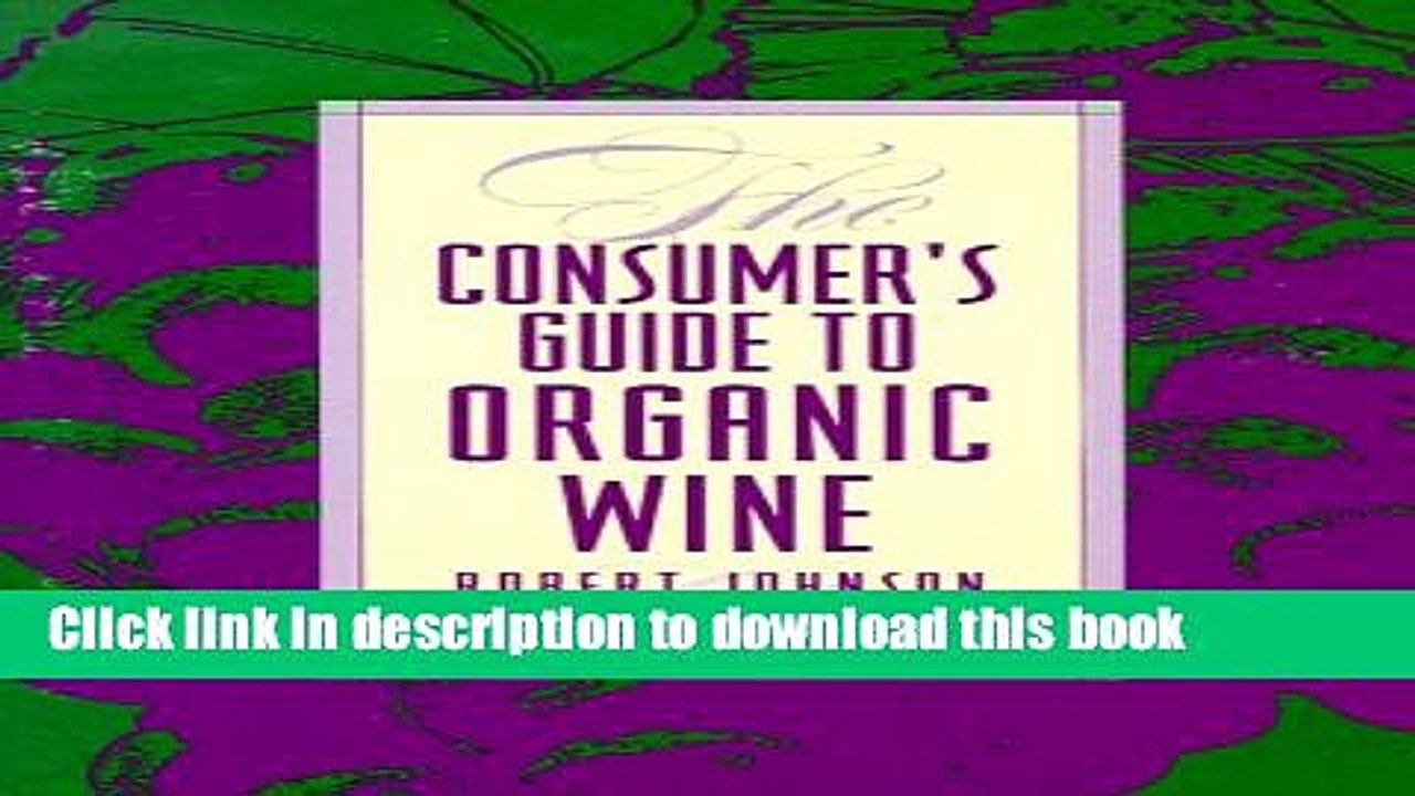 Ebook The Consumer s Guide to Organic Wine Free Online
