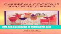 Books Caribbean Cocktails and Mixed Drinks: With Special Sandals Section Full Online