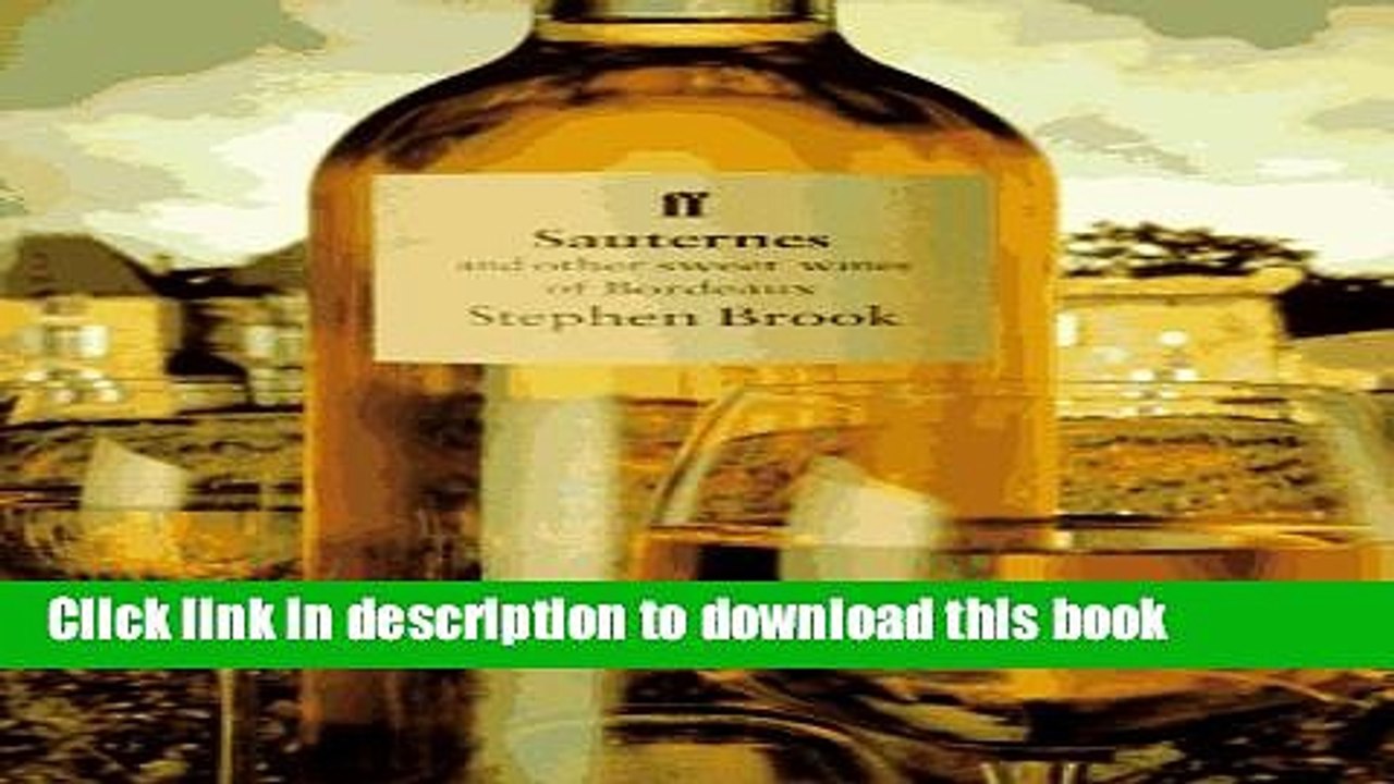 Ebook Sauternes and Other Sweet Wines of Bordeaux (Classic Wine Library) Free Online