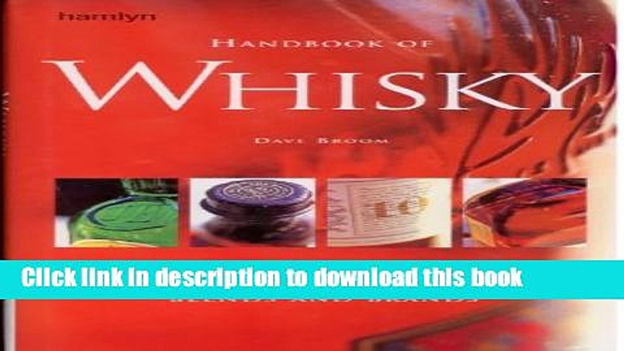 Books Handbook of Whisky: A Complete Guide to the World s Best Malts, Blends And Brands Free Online