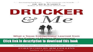 [PDF] Drucker   Me: What a Texas Entrepreneur Learned from the Father of Modern Management Free