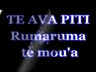 Te ava piti - Rumaruma te mou'a