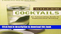 Ebook Killer Cocktails: An Intoxicating Guide to Sophisticated Drinking (Hands-Free Step-By-Step
