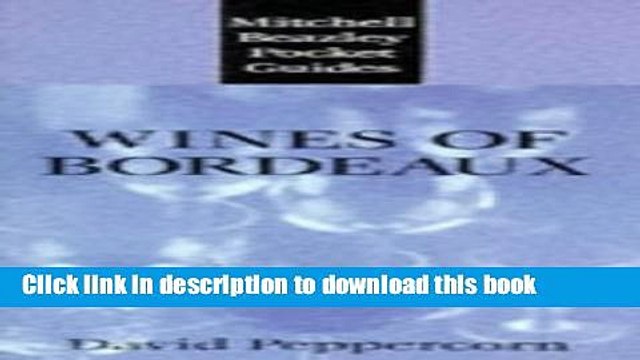 Books Wines of Bordeaux (Mitchell Beazley Pocket Guides) Free Online
