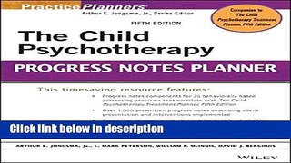 Books The Child Psychotherapy Progress Notes Planner (PracticePlanners) Full Online