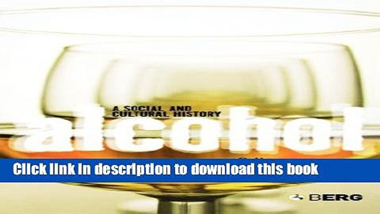 Books Alcohol: A Social and Cultural History Free Online